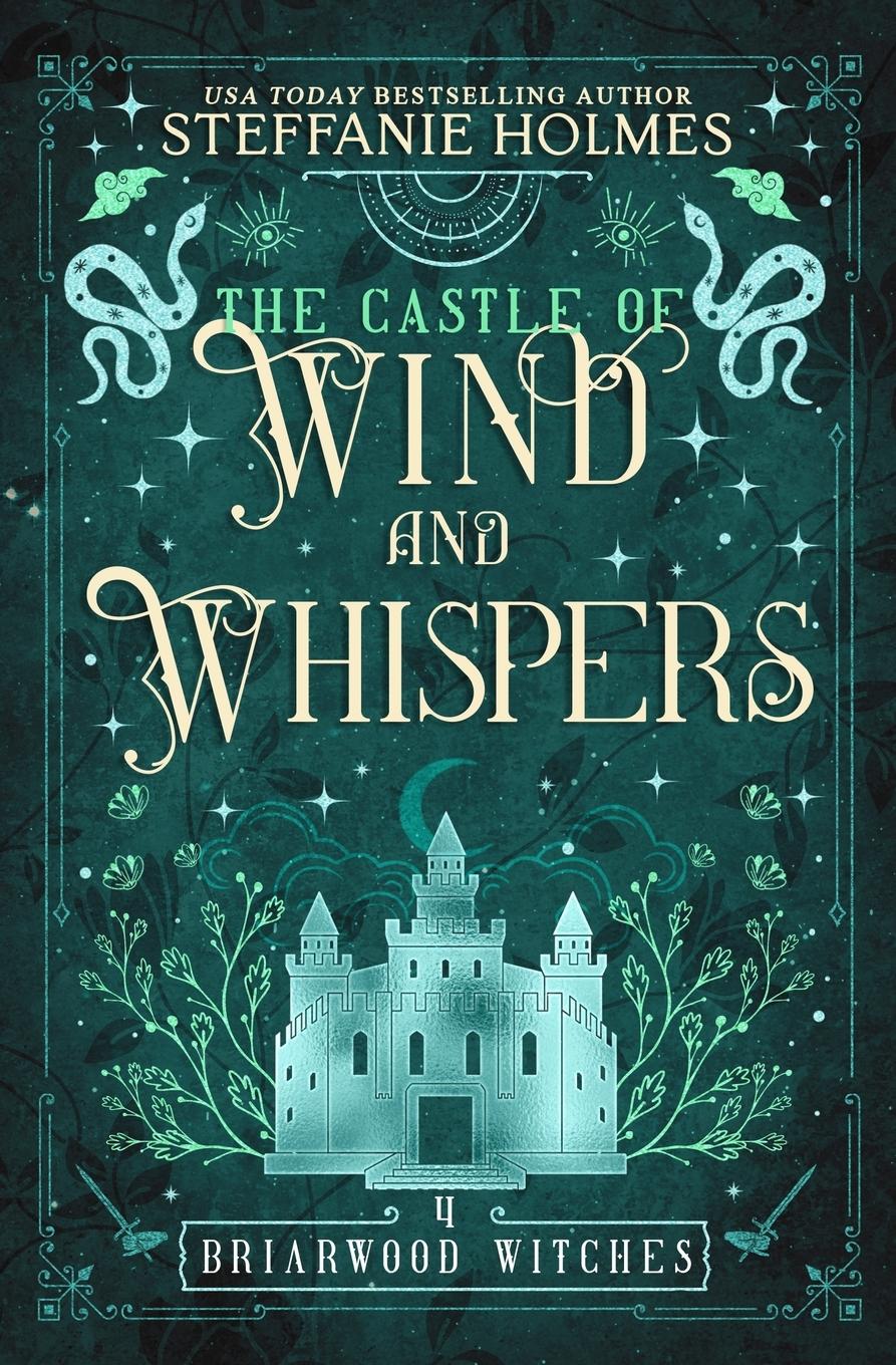 Cover: 9781991099792 | The Castle of Wind and Whispers | Steffanie Holmes | Taschenbuch