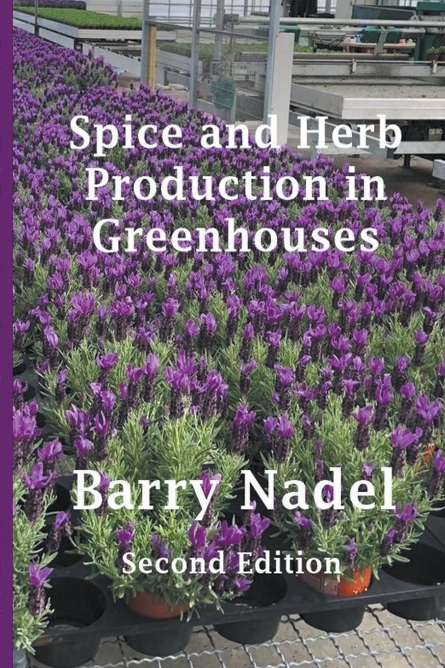 Cover: 9798215460931 | Spice and Herb Production in Greenhouses | Barry Nadel | Taschenbuch