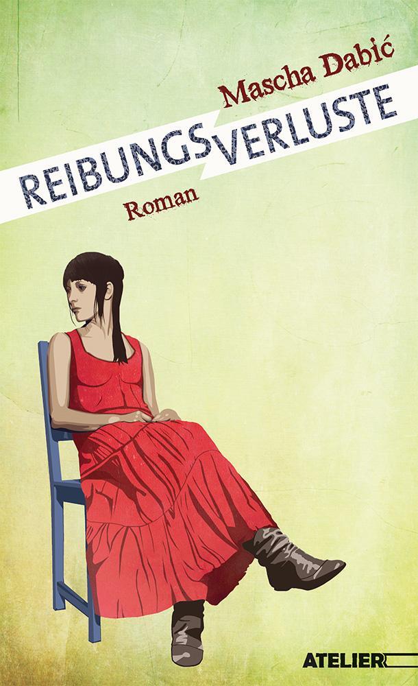 Cover: 9783990650431 | Reibungsverluste | Roman | Mascha Dabic | Taschenbuch | Deutsch | 2022
