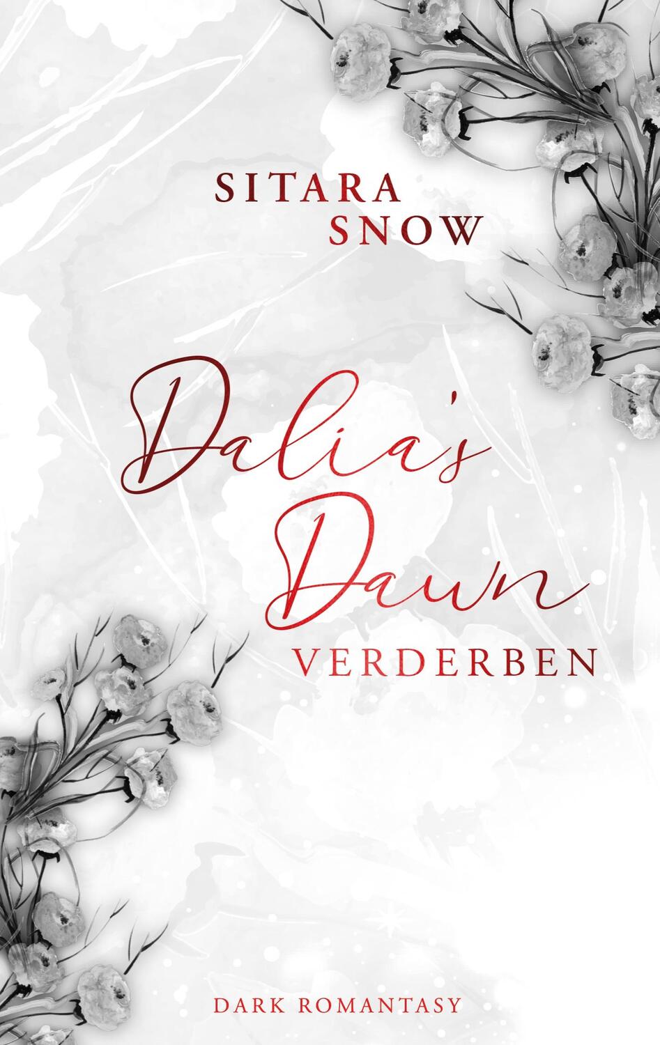 Cover: 9783753458687 | Dalia's Dawn | Verderben | Sitara Snow | Taschenbuch | Books on Demand