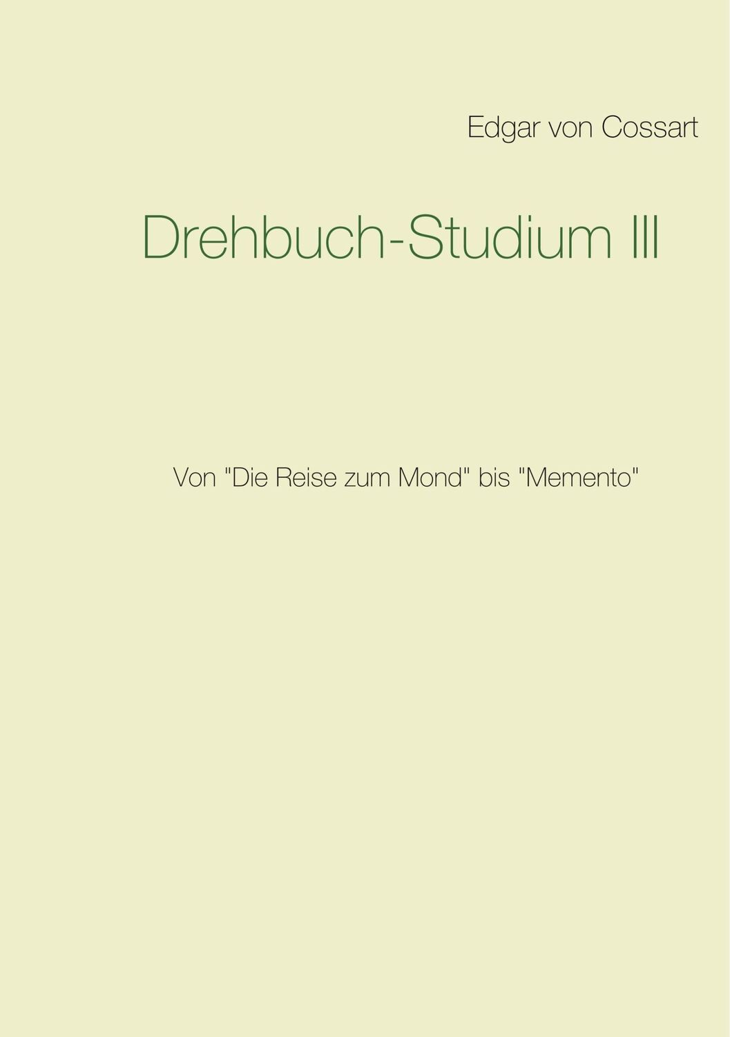 Cover: 9783746012087 | Drehbuch-Studium | Von Die Reise zum Mond bis Memento | Cossart | Buch