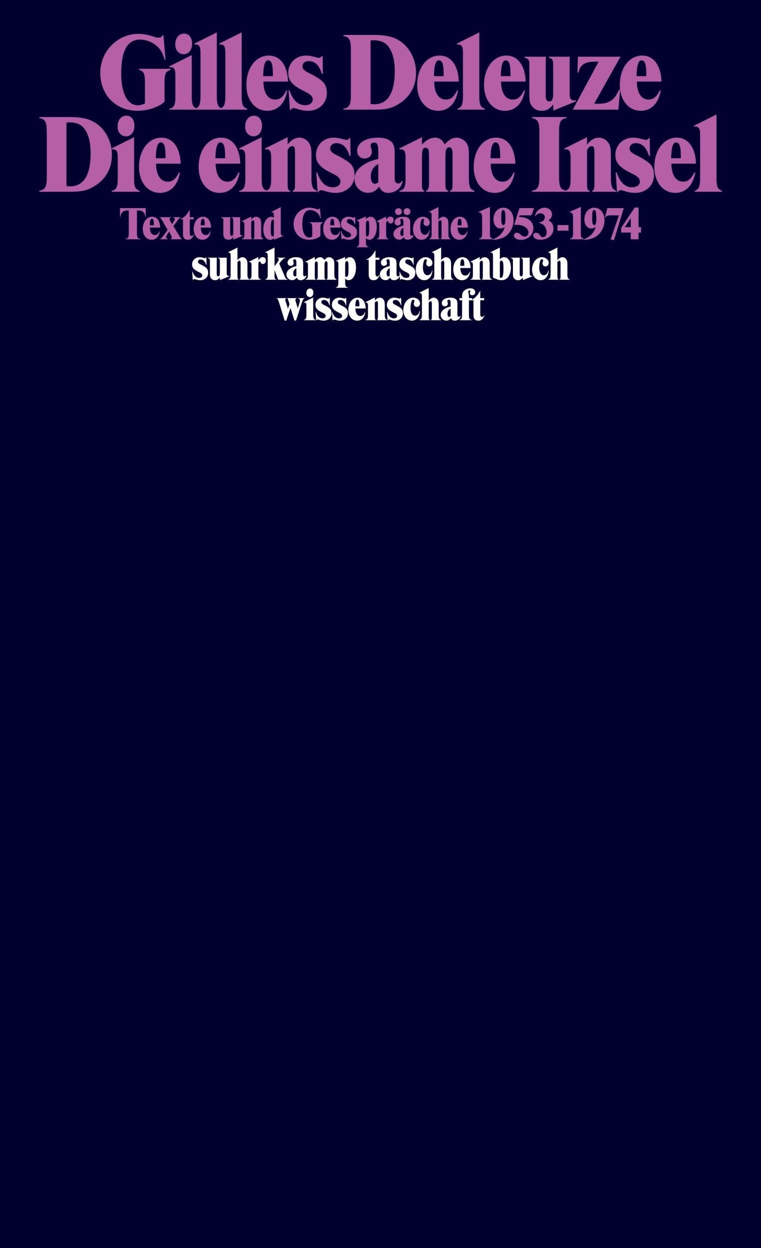 Cover: 9783518300602 | Die einsame Insel | Texte und Gespräche 1953-1974 | Gilles Deleuze