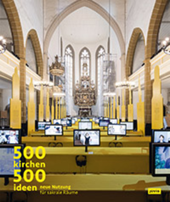 Cover: 9783868594942 | 500 Kirchen 500 Ideen | Neue Nutzung für sakrale Räume | Buch | 2017