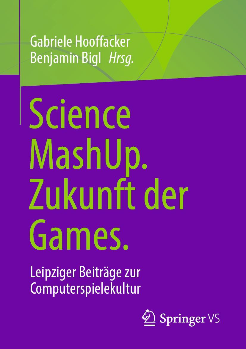 Cover: 9783658316259 | Science MashUp. Zukunft der Games. | Benjamin Bigl (u. a.) | Buch