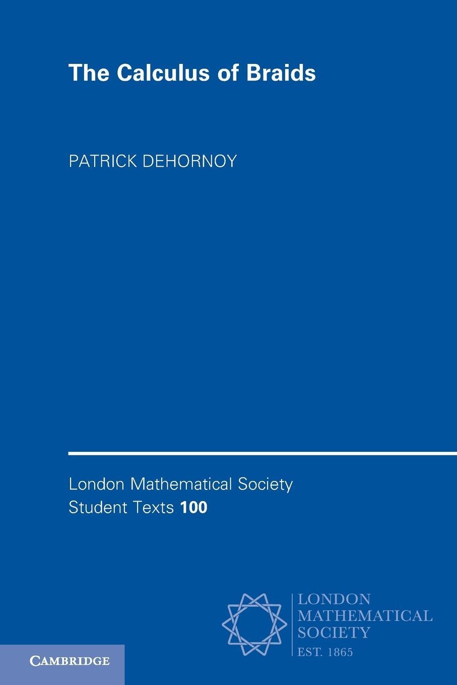 Cover: 9781108925860 | The Calculus of Braids | Patrick Dehornoy | Taschenbuch | Paperback