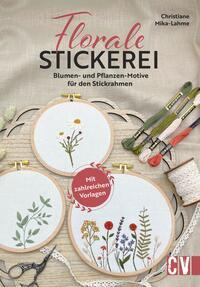Cover: 9783841067623 | Florale Stickerei | Christiane Mika-Lahme | Buch | 96 S. | Deutsch