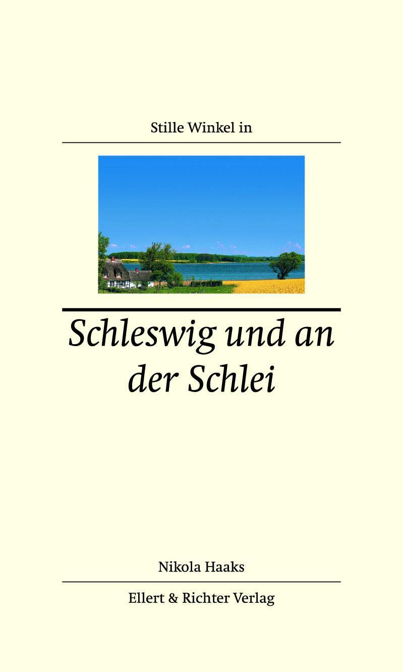 Cover: 9783831903979 | Stille Winkel in Schleswig und an der Schlei | Nikola Haaks | Buch