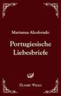 Cover: 9783867412759 | Portugiesische Liebesbriefe | Marianna Alcoforado | Taschenbuch | 2010