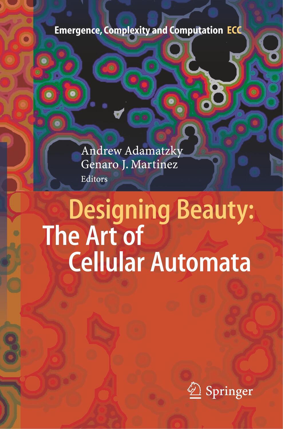 Cover: 9783319801056 | Designing Beauty: The Art of Cellular Automata | Martínez (u. a.) | ix