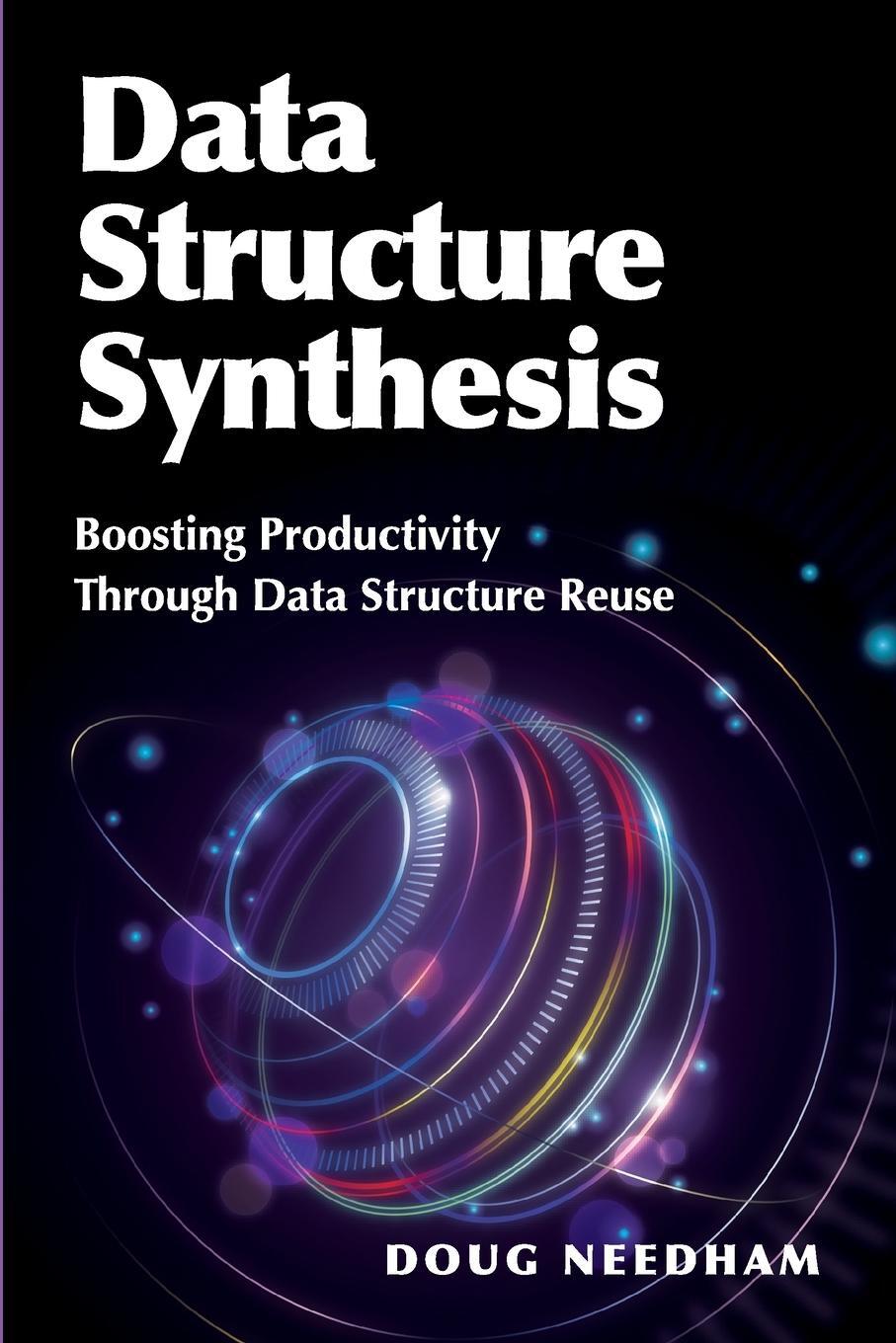 Cover: 9781634625746 | Data Structure Synthesis | Doug Needham | Taschenbuch | Paperback