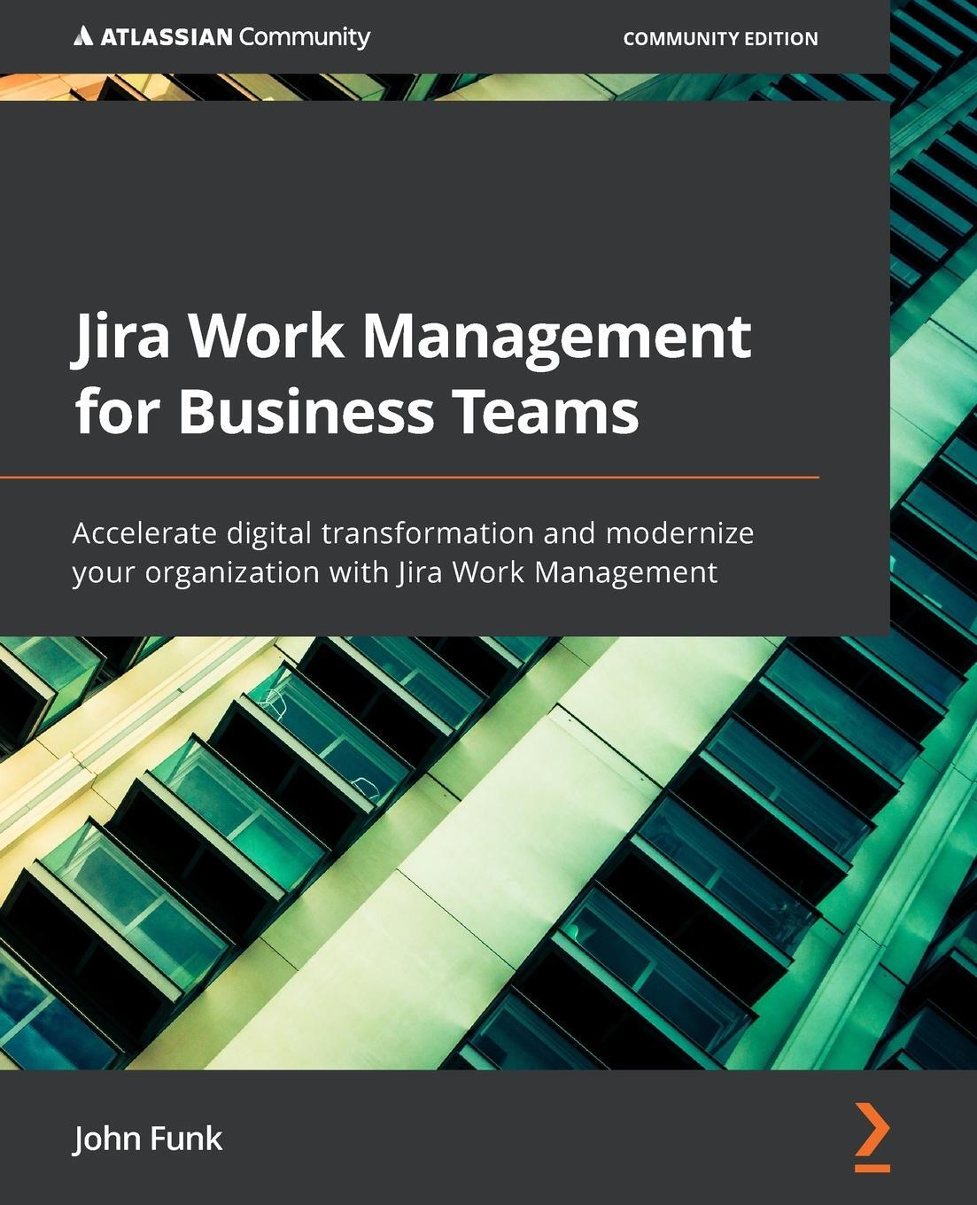 Cover: 9781803232003 | Jira Work Management for Business Teams | John Funk | Taschenbuch