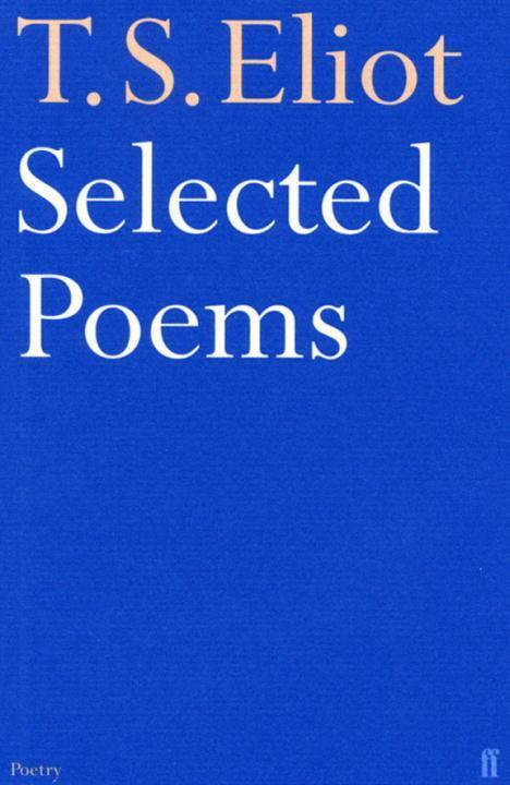 Cover: 9780571057061 | Selected Poems of T. S. Eliot | T. S. Eliot | Taschenbuch | Englisch