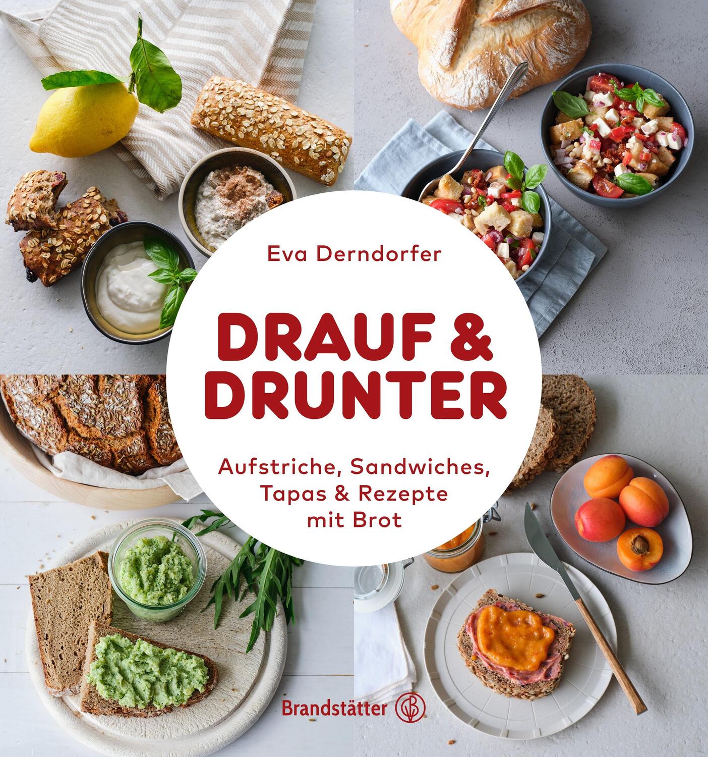 Cover: 9783710606380 | Drauf & Drunter | Aufstriche, Sandwiches, Tapas & Rezepte mit Brot
