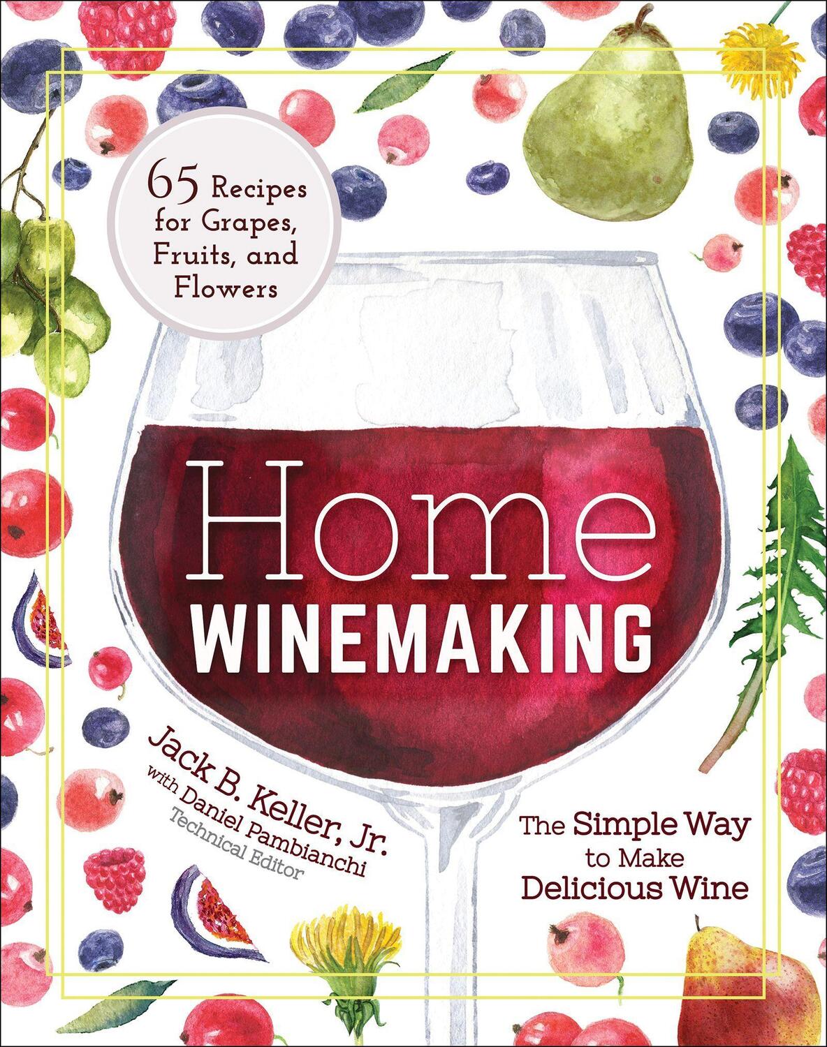 Cover: 9781591939474 | Home Winemaking | The Simple Way to Make Delicious Wine | Keller