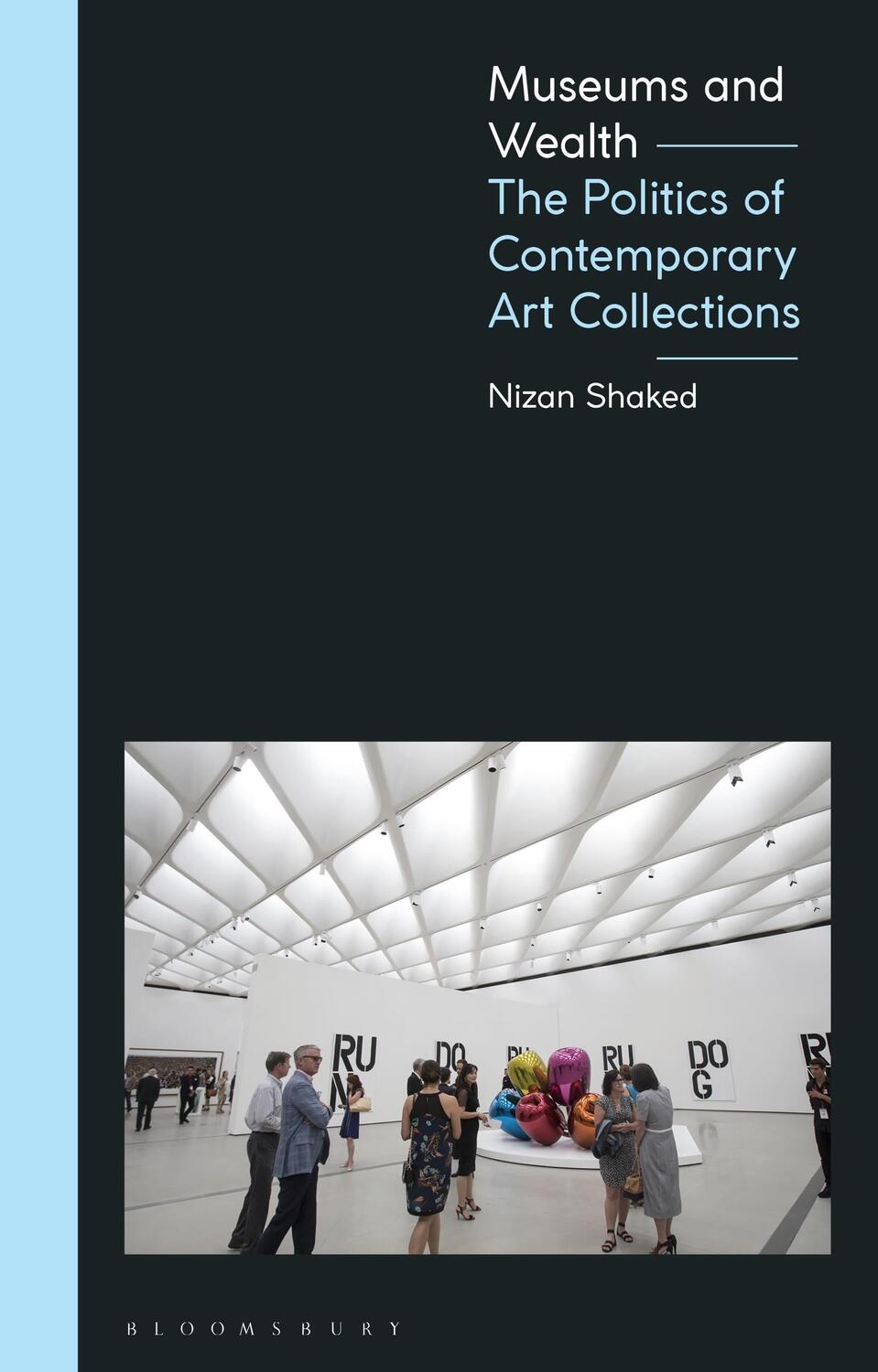 Cover: 9781350045767 | Museums and Wealth | The Politics of Contemporary Art Collections