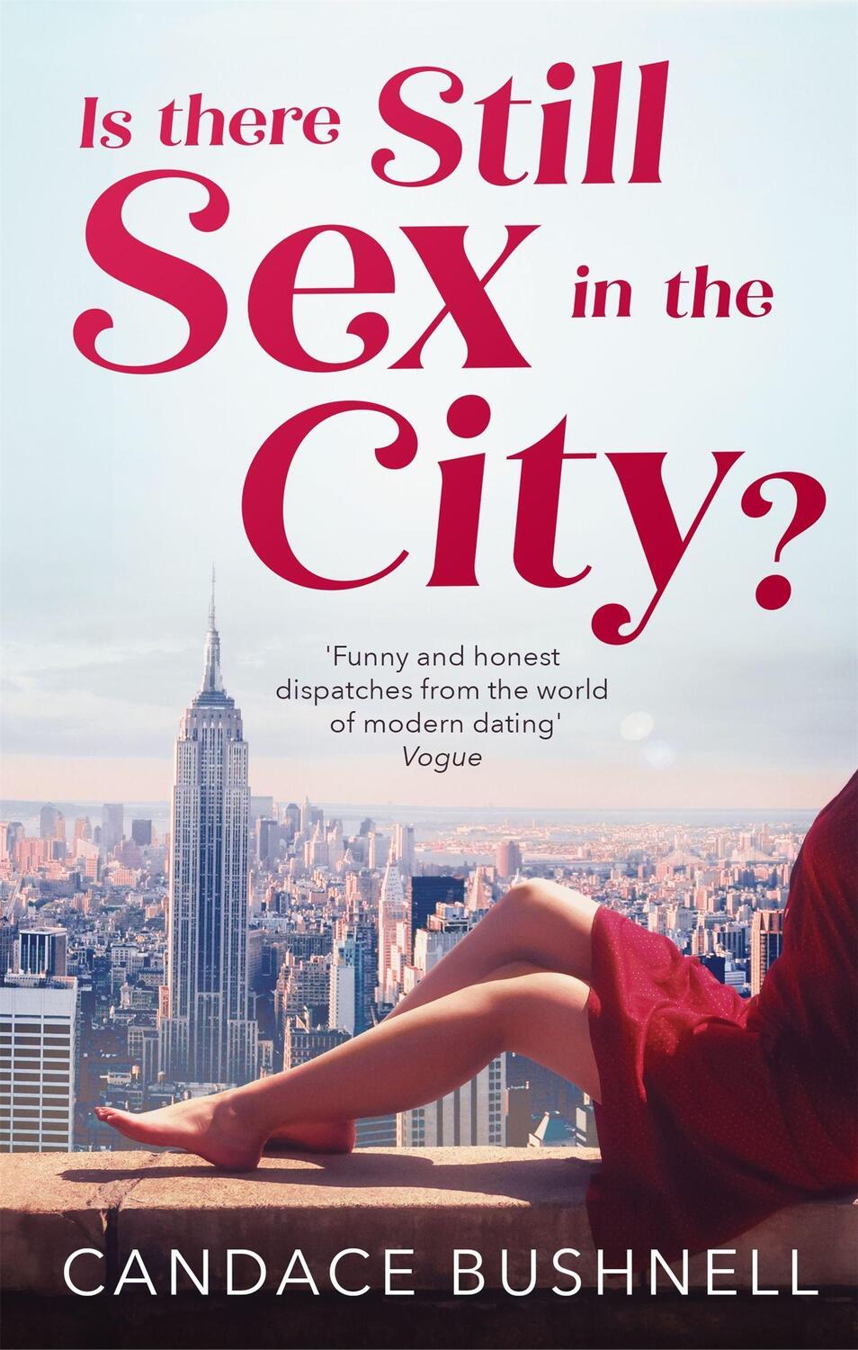 Cover: 9780349143613 | Is There Still Sex in the City? | Candace Bushnell | Taschenbuch