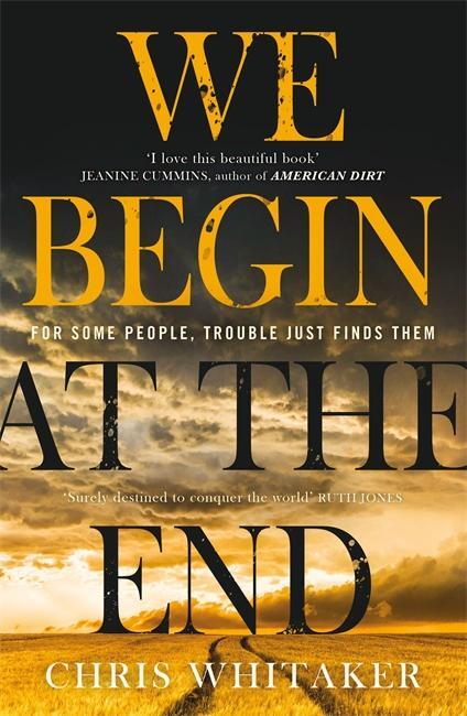 Cover: 9781785769399 | We Begin at the End | Chris Whitaker | Taschenbuch | Englisch | 2020