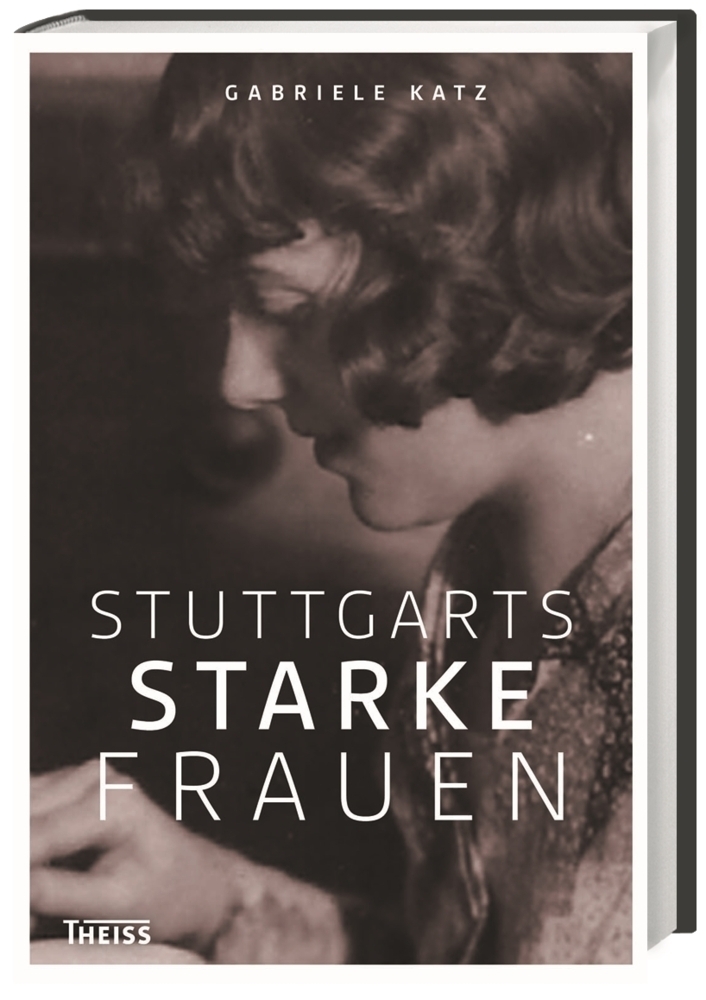 Cover: 9783806231571 | Stuttgarts starke Frauen | Gabriele Katz | Buch | mit Schutzumschlag