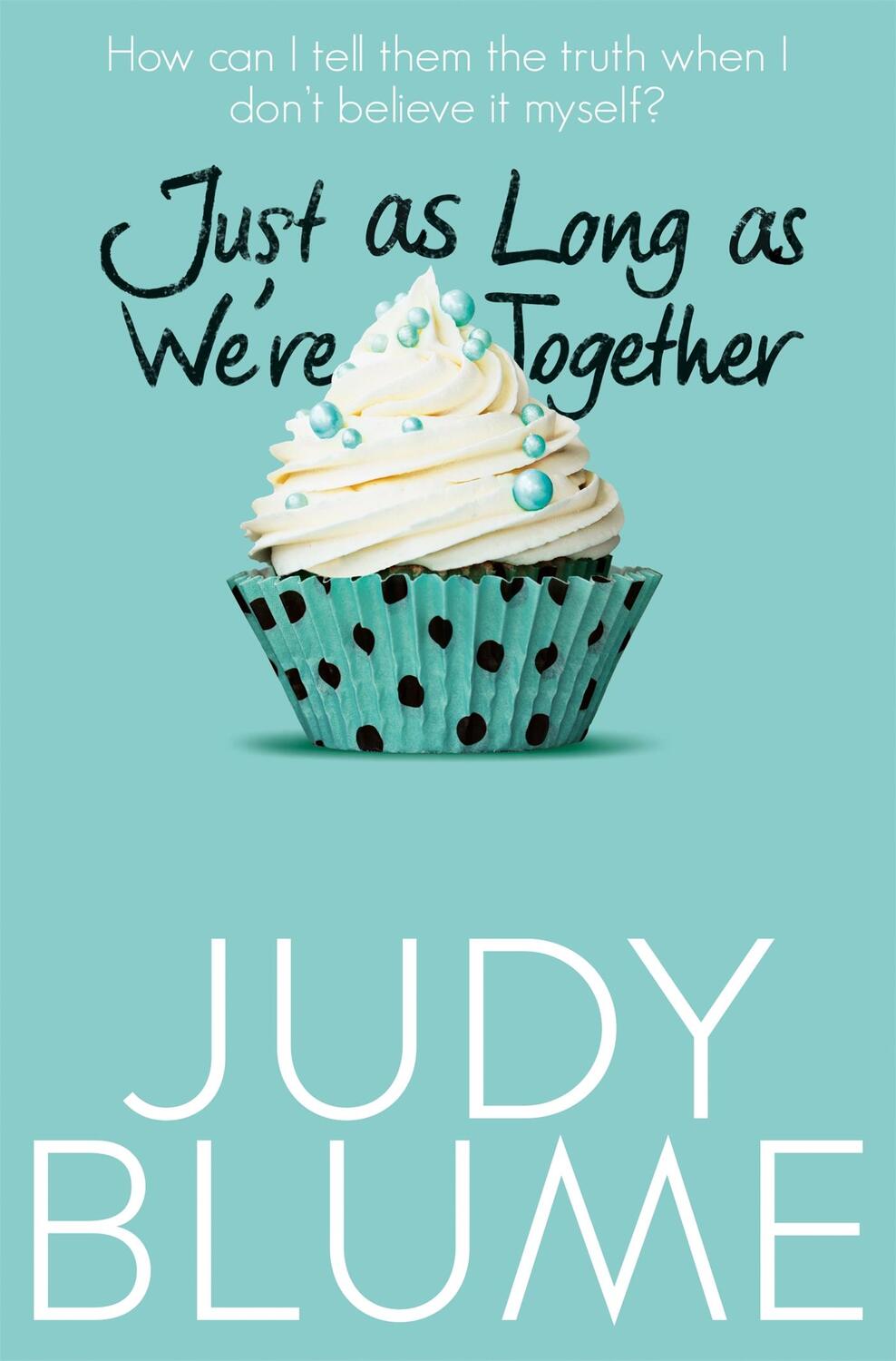 Cover: 9781447286844 | Just as Long as We're Together | Judy Blume | Taschenbuch | Englisch