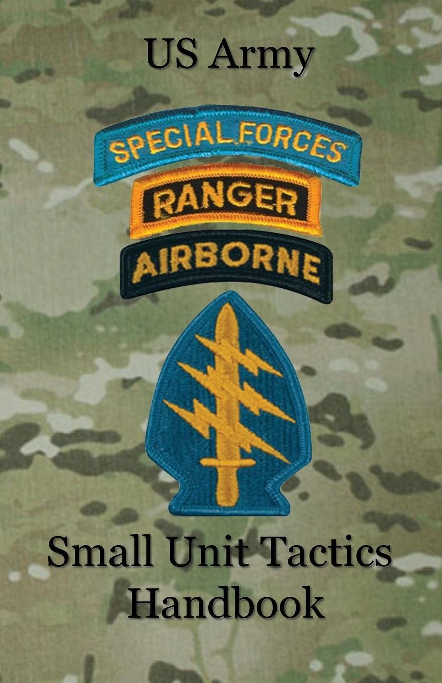 Cover: 9780989551342 | US Army Small Unit Tactics Handbook | Paul D Lefavor | Taschenbuch