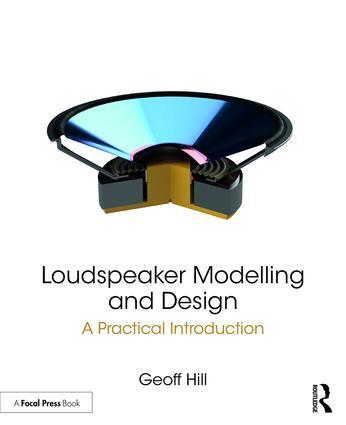 Cover: 9780815361336 | Loudspeaker Modelling and Design | A Practical Introduction | Hill