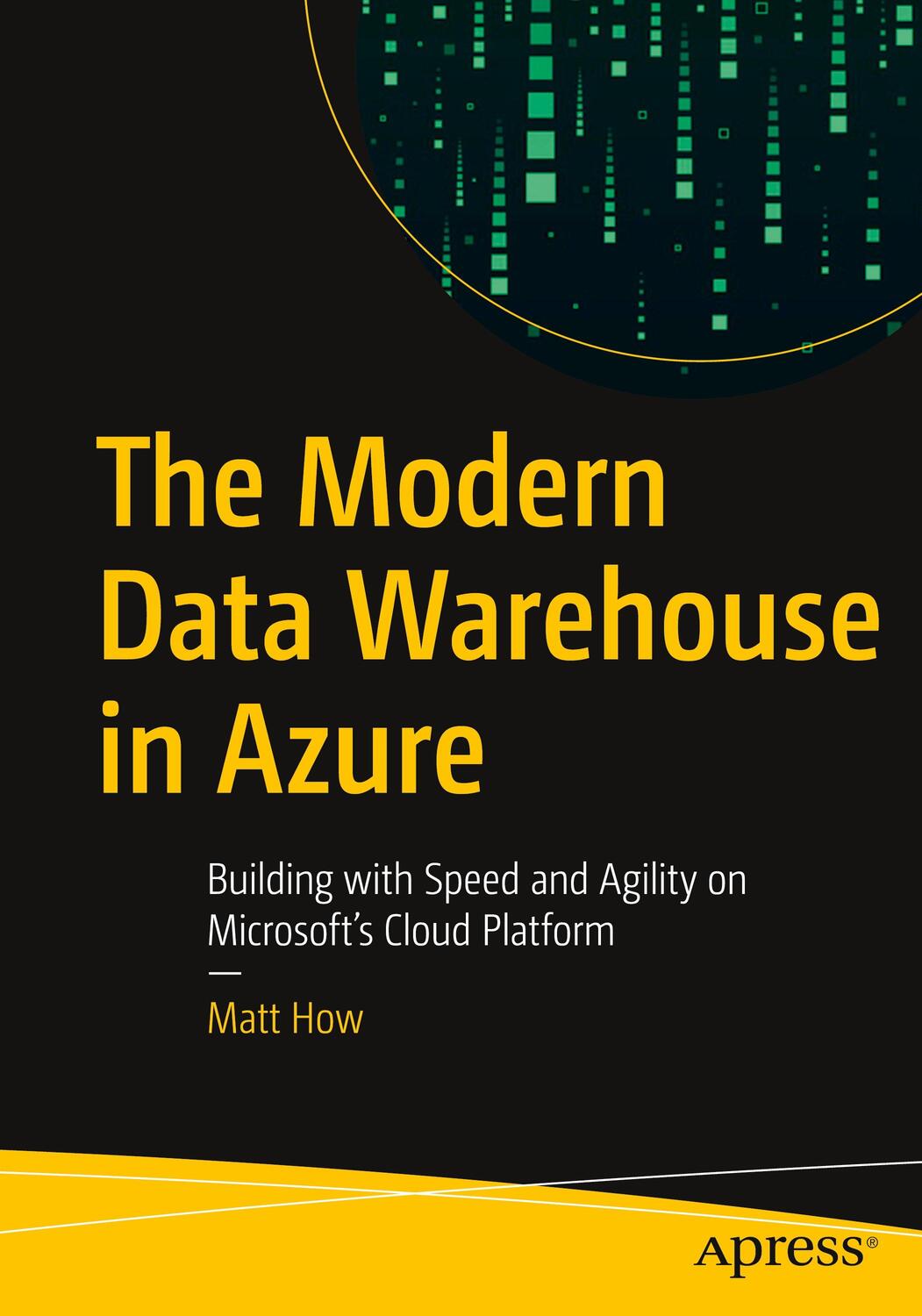 Cover: 9781484258224 | The Modern Data Warehouse in Azure | Matt How | Taschenbuch | Englisch