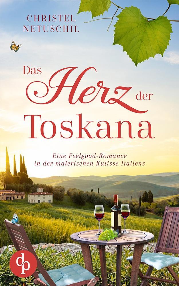 Cover: 9783989981713 | Das Herz der Toskana | Christel Netuschil | Taschenbuch | Paperback