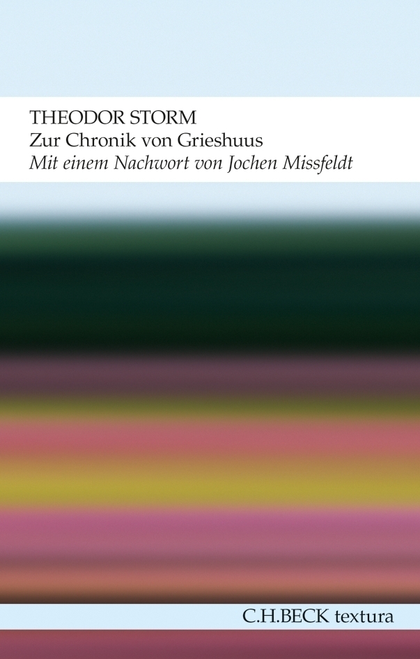 Cover: 9783406647079 | Zur Chronik von Grieshuus | Theodor Storm | Taschenbuch | 144 S.
