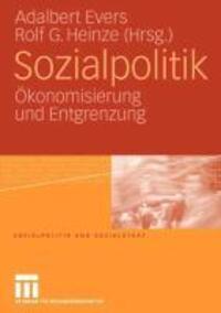 Cover: 9783531157665 | Sozialpolitik | Ökonomisierung und Entgrenzung | Heinze (u. a.) | Buch