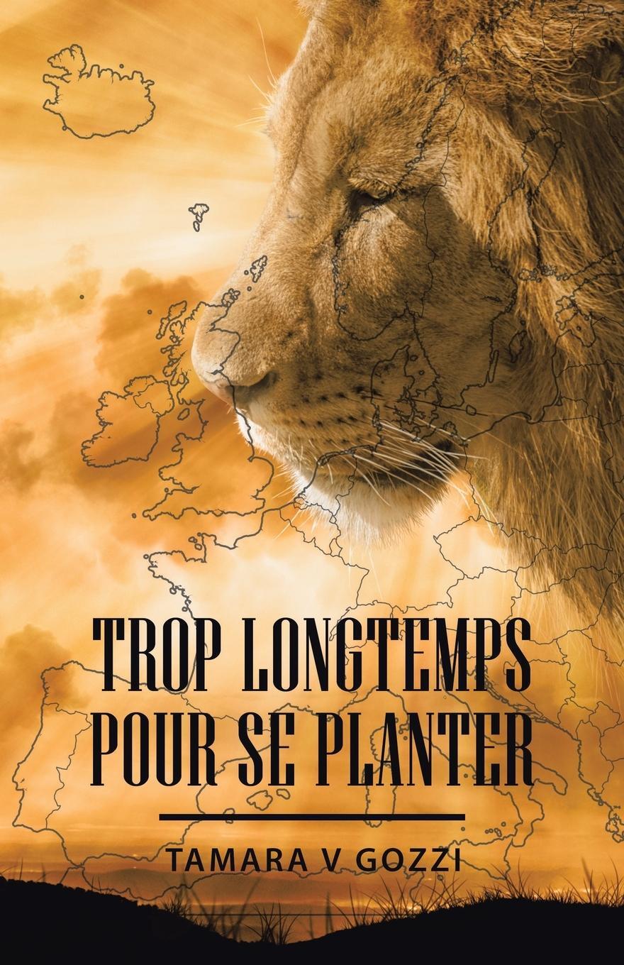 Cover: 9781506551104 | Trop Longtemps pour se Planter | Tamara V Gozzi | Taschenbuch | 2023