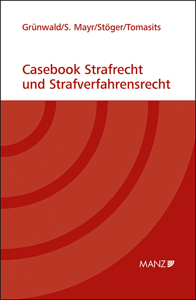 Cover: 9783214024727 | Casebook Strafrecht und Strafverfahrensrecht | Grünwald (u. a.) | Buch