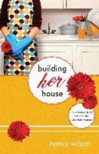 Cover: 9781591280392 | Building Her House | Commonsensical Wisdom for Christian Women | Buch