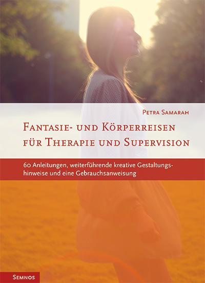 Cover: 9783934933101 | Fantasie- und Körperreisen | Petra Samarah | Taschenbuch | Deutsch
