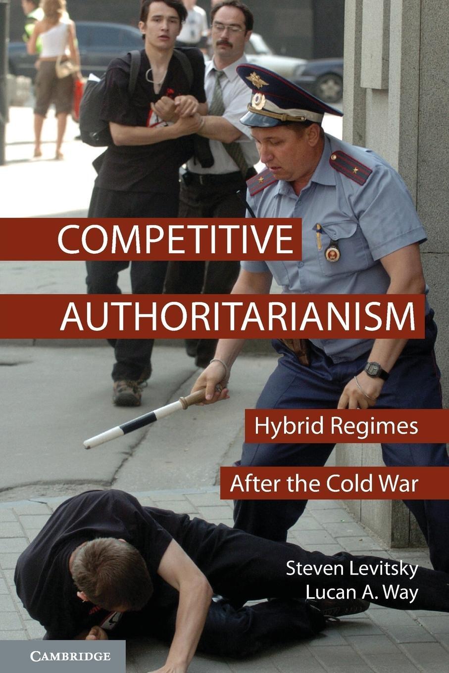 Cover: 9780521709156 | Competitive Authoritarianism | Hybrid Regimes After the Cold War | Way