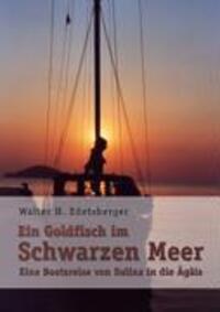 Cover: 9783833427459 | Ein Goldfisch im Schwarzen Meer | Walter H. Edetsberger | Taschenbuch