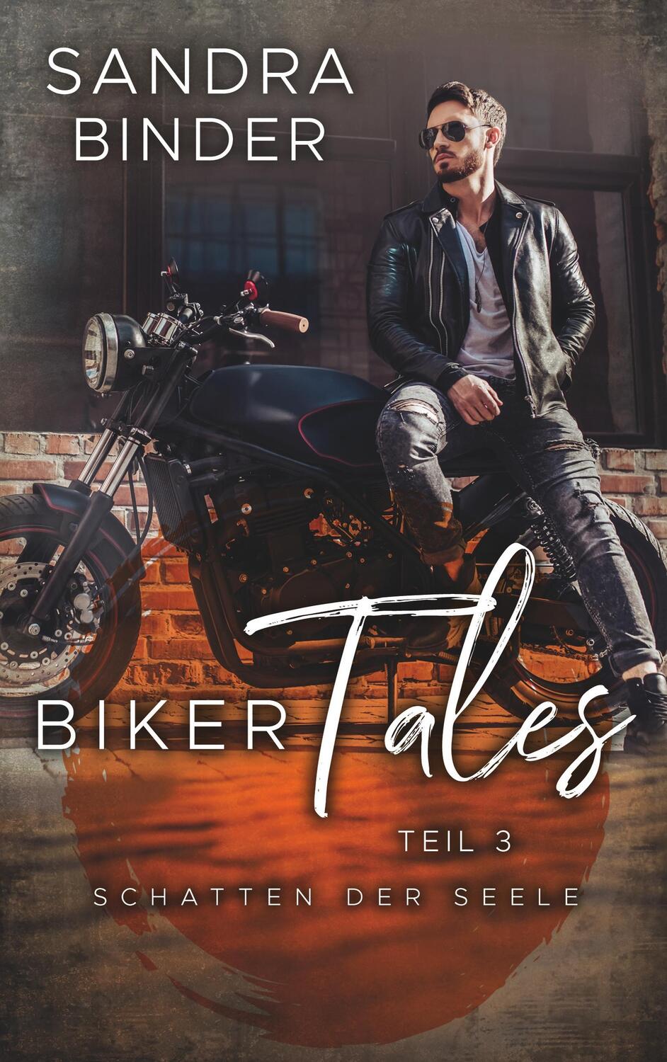Cover: 9783750415577 | Biker Tales 3 | Schatten der Seele | Sandra Binder | Taschenbuch