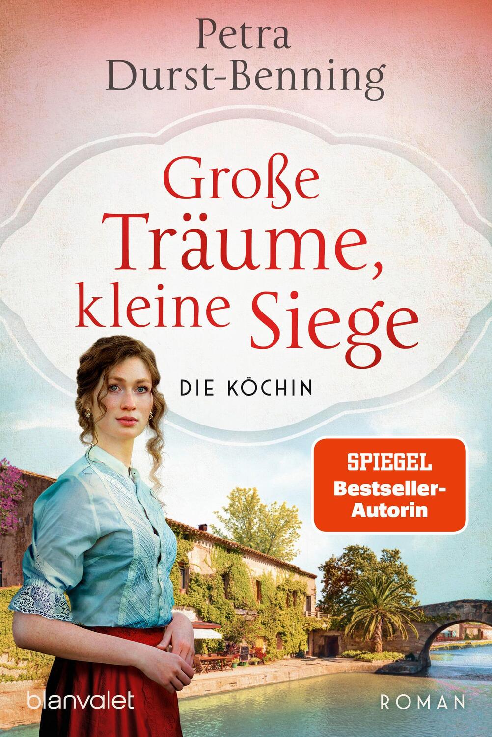 Cover: 9783734113086 | Große Träume, kleine Siege | Die Köchin - Roman | Petra Durst-Benning