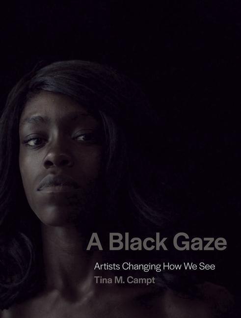 Cover: 9780262045872 | A Black Gaze | Artists Changing How We See | Tina M. Campt | Buch