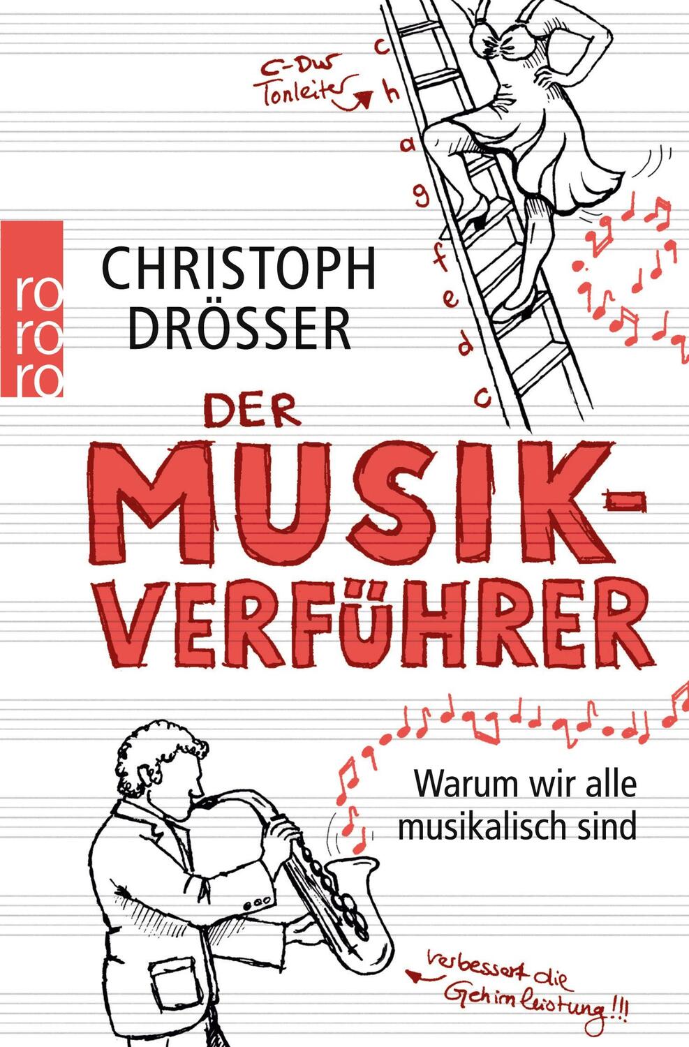 Cover: 9783499624377 | Der Musikverführer | Warum wir alle musikalisch sind | Drösser | Buch