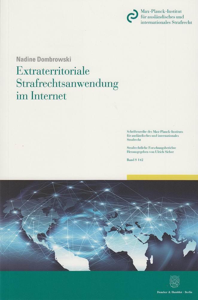 Cover: 9783428145416 | Extraterritoriale Strafrechtsanwendung im Internet. | Dombrowski