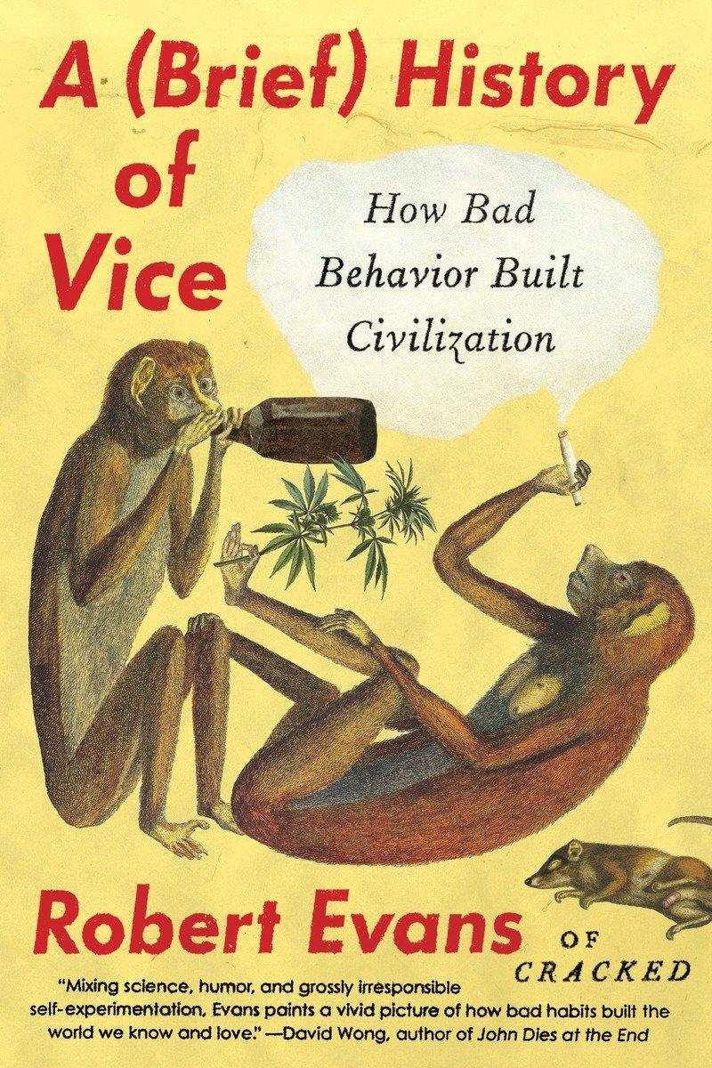 Cover: 9780147517609 | A Brief History of Vice | How Bad Behavior Built Civilization | Evans