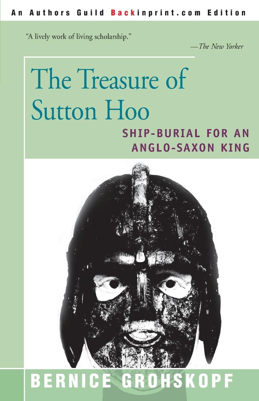 Cover: 9780595137909 | The Treasure of Sutton Hoo | Ship-Burial for an Anglo-Saxon King