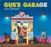 Cover: 9781776570935 | Gus's Garage | Leo Timmers | Taschenbuch | 2016 | Gecko Press