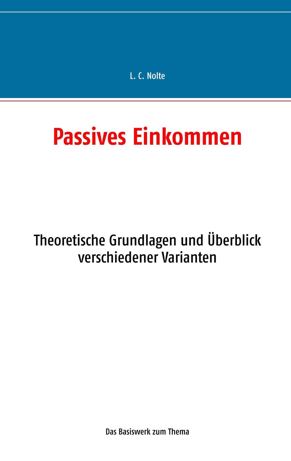 Cover: 9783732298112 | Passives Einkommen | L. C. Nolte | Taschenbuch | Books on Demand