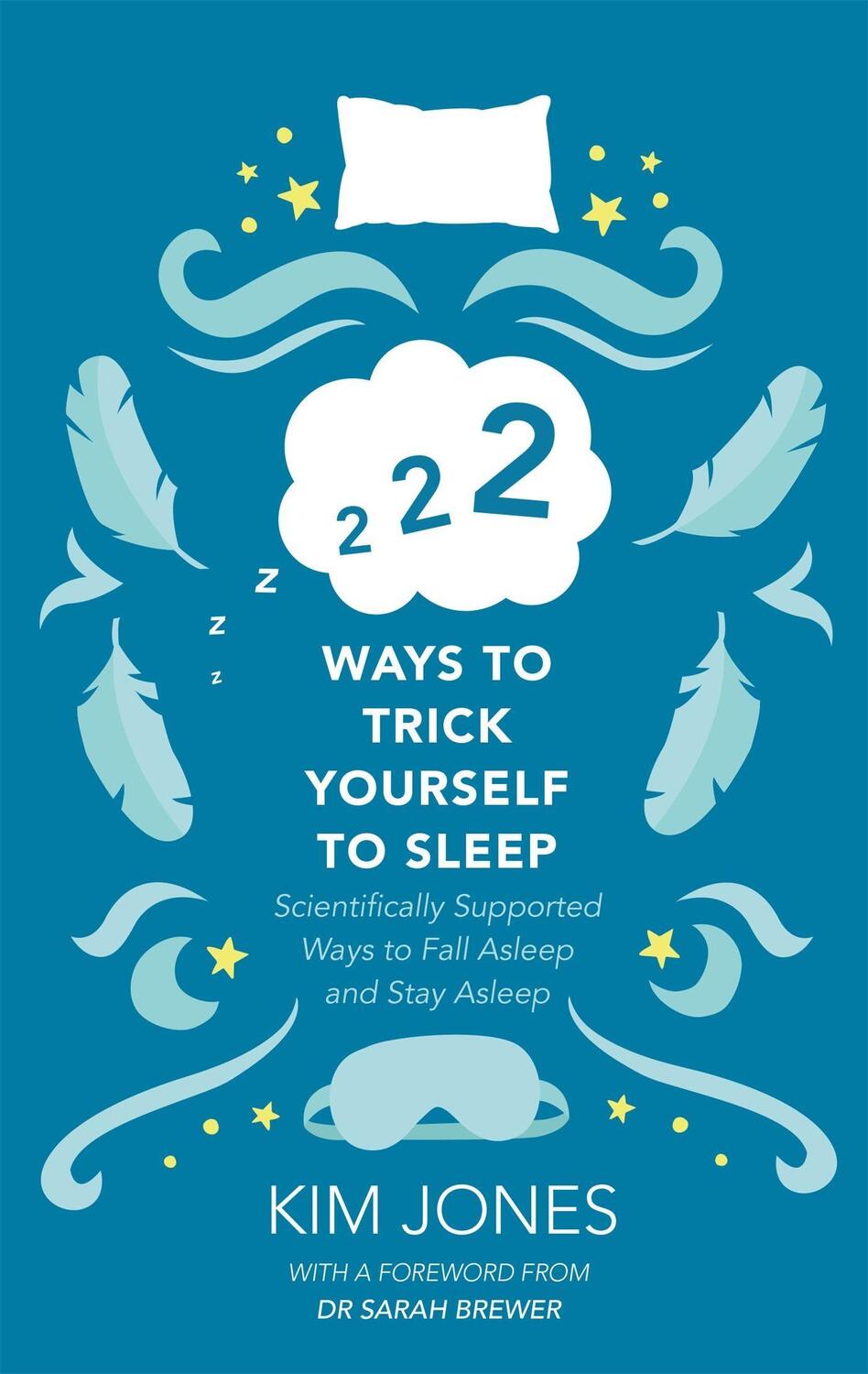 Cover: 9780349421803 | 222 Ways to Trick Yourself to Sleep | Kim Jones | Buch | Gebunden