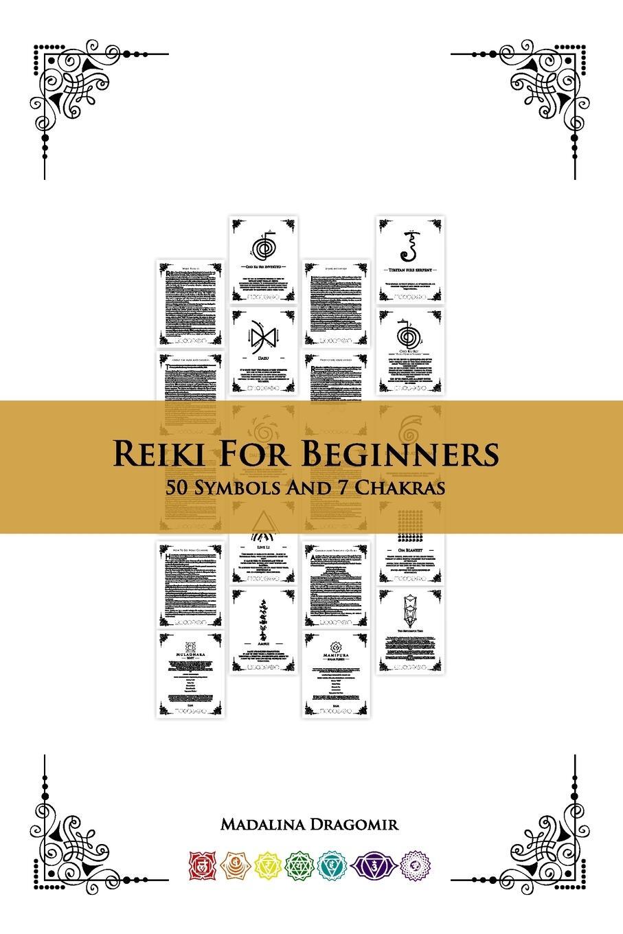 Cover: 9781447710950 | Reiki For Beginners | 50 Symbols And 7 Chakras | Madalina Dragomir