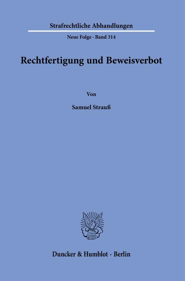 Cover: 9783428189304 | Rechtfertigung und Beweisverbot. | Samuel Strauß | Taschenbuch | 2023