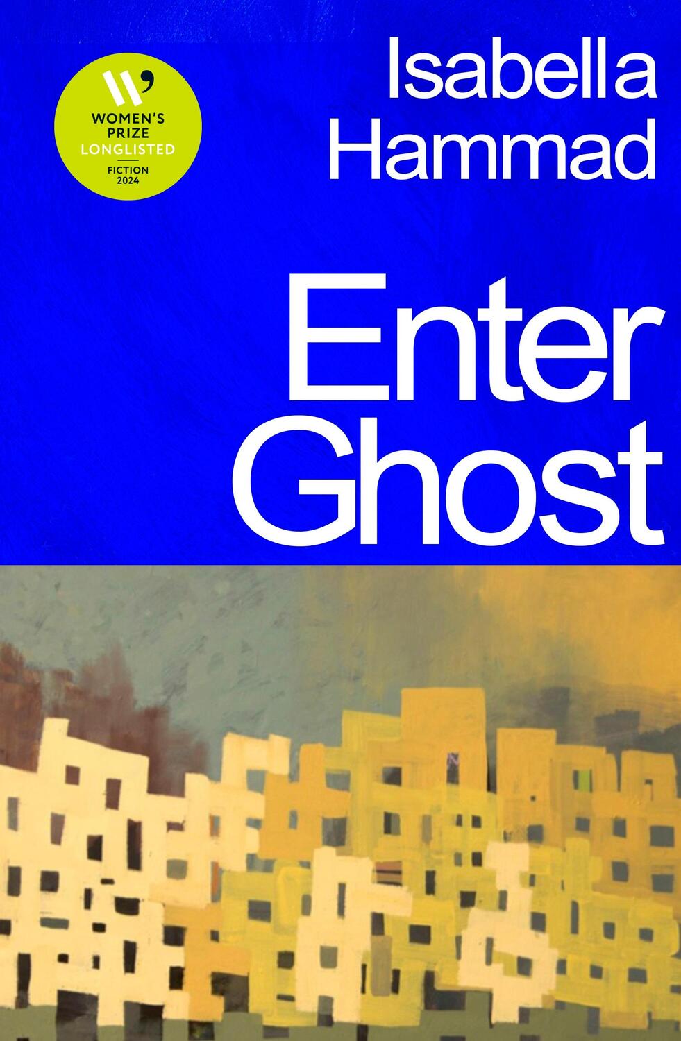 Cover: 9781787334069 | Enter Ghost | From the Granta Best Young British Novelist | Hammad