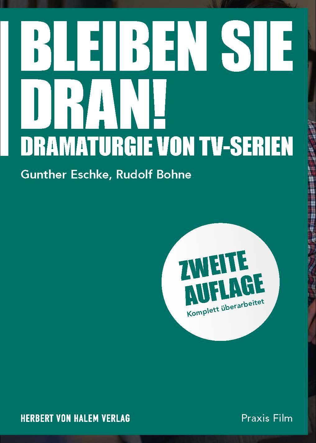 Cover: 9783744510035 | Bleiben Sie dran! | Dramaturgie von TV-Serien | Gunther Eschke (u. a.)