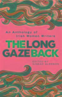 Cover: 9781848405486 | The Long Gaze Back | An Anthology of Irish Women Writers | Taschenbuch